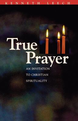 True Prayer An Invitation to Christian Spirituality  9780819216465 Front Cover