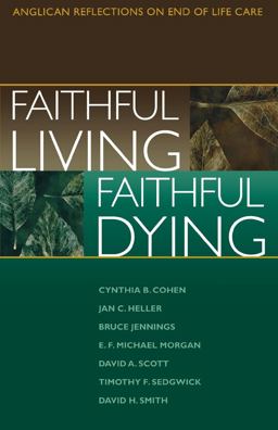 Faithful Living, Faithful Dying Anglican Reflections on End of Life Care  9780819218308 Front Cover