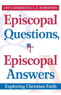 Episcopal Questions, Episcopal Answers Episcopal Questions, Episcopal Answers