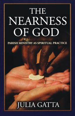 Nearness of God Parish Ministry As Spiritual Practice  9780819223180 Front Cover