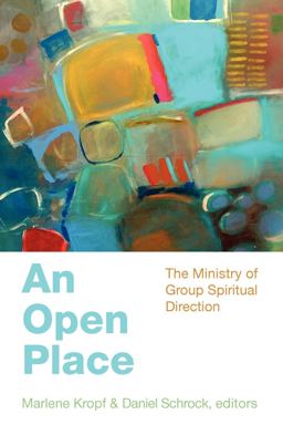 Open Place The Ministry of Group Spiritual Direction  9780819228161 Front Cover