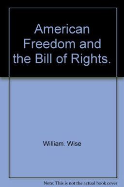 American Freedom and the Bill of Rights
