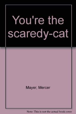 You're the Scaredy-Cat