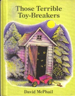 Those Terrible Toy-Breakers