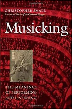 Musicking The Meanings of Performing and Listening  9780819522573 Front Cover