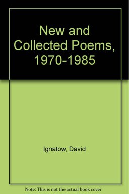New and Collected Poems, 1970-1985
