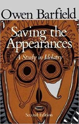 Saving the Appearances A Study in Idolatry 2nd 9780819562050 Front Cover