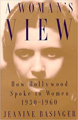 Woman's View How Hollywood Spoke to Women, 1930-1960  9780819562913 Front Cover
