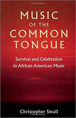 Music of the Common Tongue Survival and Celebration in African American Music  9780819563576 Front Cover