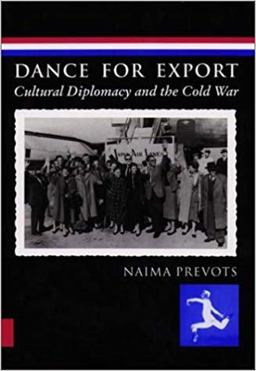 Dance for Export Cultural Diplomacy and the Cold War  9780819564641 Front Cover