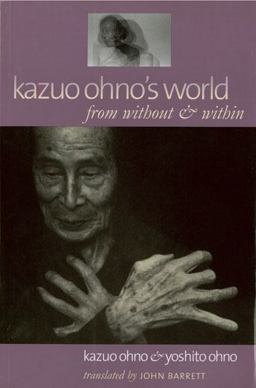 Kazuo Ohno's World From Without and Within  9780819566942 Front Cover