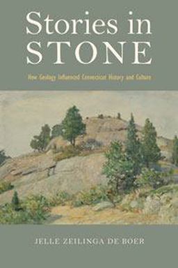 Stories in Stone How Geology Influenced Connecticut History and Culture  9780819568915 Front Cover