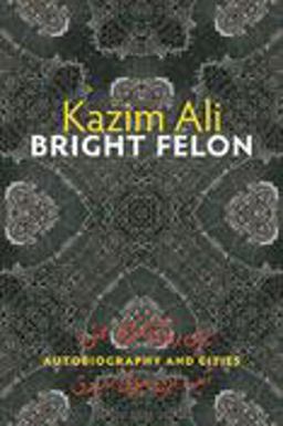 Bright Felon Autobiography and Cities  9780819569165 Front Cover