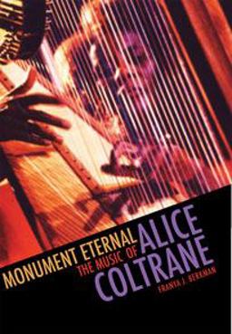 Monument Eternal The Music of Alice Coltrane  9780819569257 Front Cover