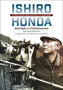 Ishiro Honda A Life in Film, from Godzilla to Kurosawa  9780819570871 Front Cover