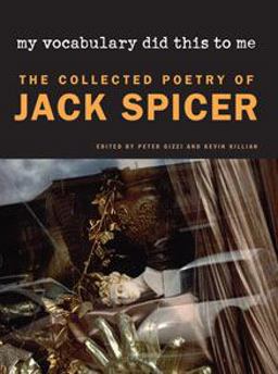 My Vocabulary Did This to Me The Collected Poetry of Jack Spicer  9780819570901 Front Cover