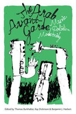 Arab Avant-Garde Music, Politics, Modernity  9780819573865 Front Cover