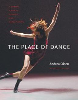 Place of Dance A Somatic Guide to Dancing and Dance Making  9780819574053 Front Cover