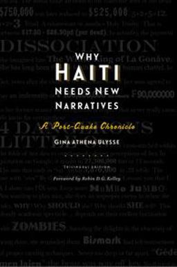 Why Haiti Needs New Narratives A Post-Quake Chronicle  9780819575456 Front Cover