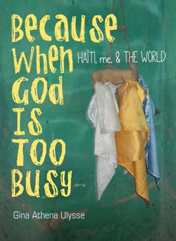 Because When God Is Too Busy Haiti, Me, and the WORLD  9780819577351 Front Cover