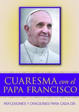 Cuaresma con el Papa Francisco