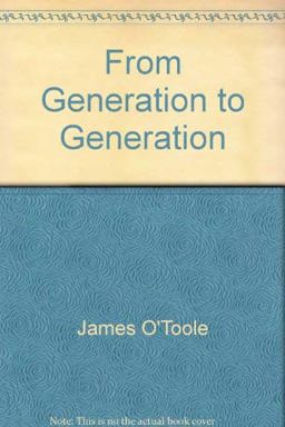 From Generation to Generation