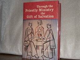Through the Priestly Ministry, the Gift of Salvation