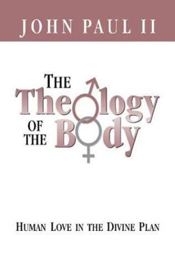 Theology of the Body According to John Paul II Human Love in the Divine Plan 1st 9780819873941 Front Cover