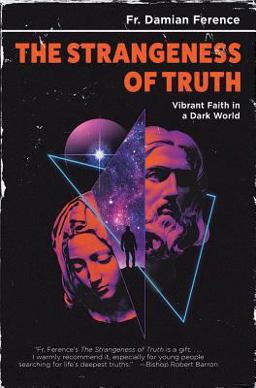 Strangeness of Truth Vibrant Faith in a Dark World  9780819891266 Front Cover