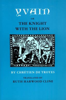 Yvain; or, the Knight with the Lion  9780820307589 Front Cover