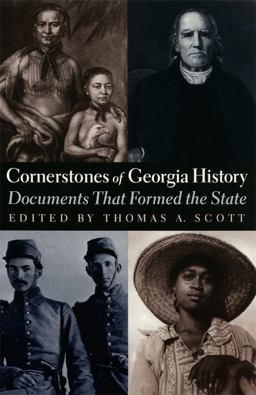 Cornerstones of Georgia History Documents That Formed the State  9780820317434 Front Cover