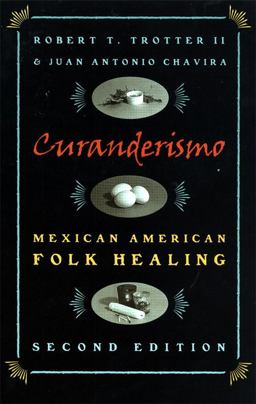 Curanderismo Mexican American Folk Healing 2nd 9780820319629 Front Cover