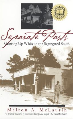Separate Pasts Growing up White in the Segregated South 2nd 9780820320472 Front Cover