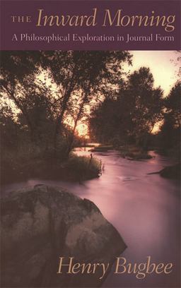 Inward Morning A Philosophical Exploration in Journal Form  9780820320717 Front Cover