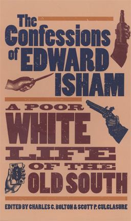 Confessions of Edward Isham A Poor White Life of the Old South 820th 9780820320731 Front Cover
