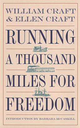 Running a Thousand Miles for Freedom The Escape of William and Ellen Craft from Slavery  9780820321042 Front Cover