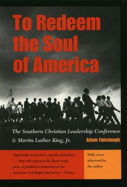 To Redeem the Soul of America The Southern Christian Leadership Conference &amp; Martin Luther King, Jr  9780820323466 Front Cover