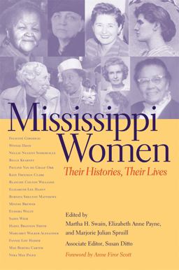 Mississippi Women Their Histories, Their Lives  9780820325033 Front Cover