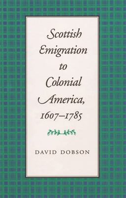 Scottish Emigration to Colonial America, 1607-1785