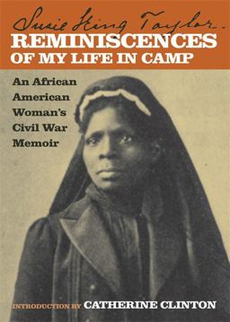 Reminiscences of My Life in Camp An African American Woman's Civil War Memoir  9780820326665 Front Cover