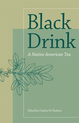 Black Drink A Native American Tea  9780820326962 Front Cover
