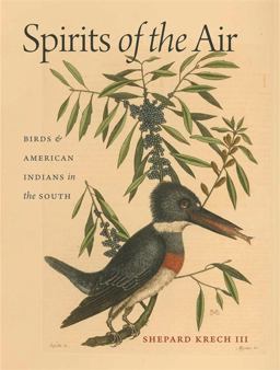 Spirits of the Air Birds &amp; American Indians in the South  9780820328157 Front Cover
