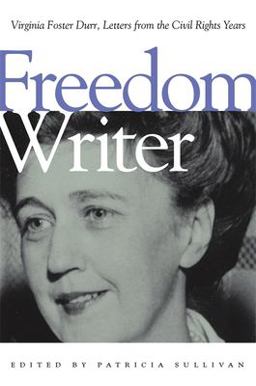 Freedom Writer Virginia Foster Durr, Letters from the Civil Rights Years  9780820328218 Front Cover