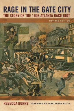 Rage in the Gate City The Story of the 1906 Atlanta Race Riot  9780820333076 Front Cover