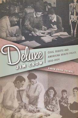 Deluxe Jim Crow Civil Rights and American Health Policy, 1935-1954  9780820340449 Front Cover