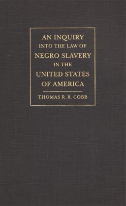 Inquiry into the Law of Negro Slavery in the United States of America