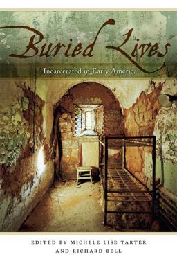 Buried Lives Incarcerated in Early America  9780820341200 Front Cover