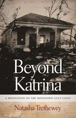 Beyond Katrina A Meditation on the Mississippi Gulf Coast  9780820343112 Front Cover