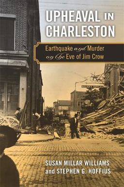 Upheaval in Charleston Earthquake and Murder on the Eve of Jim Crow  9780820344218 Front Cover