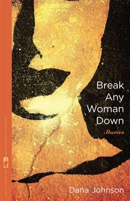 Break Any Woman Down Stories  9780820344492 Front Cover
